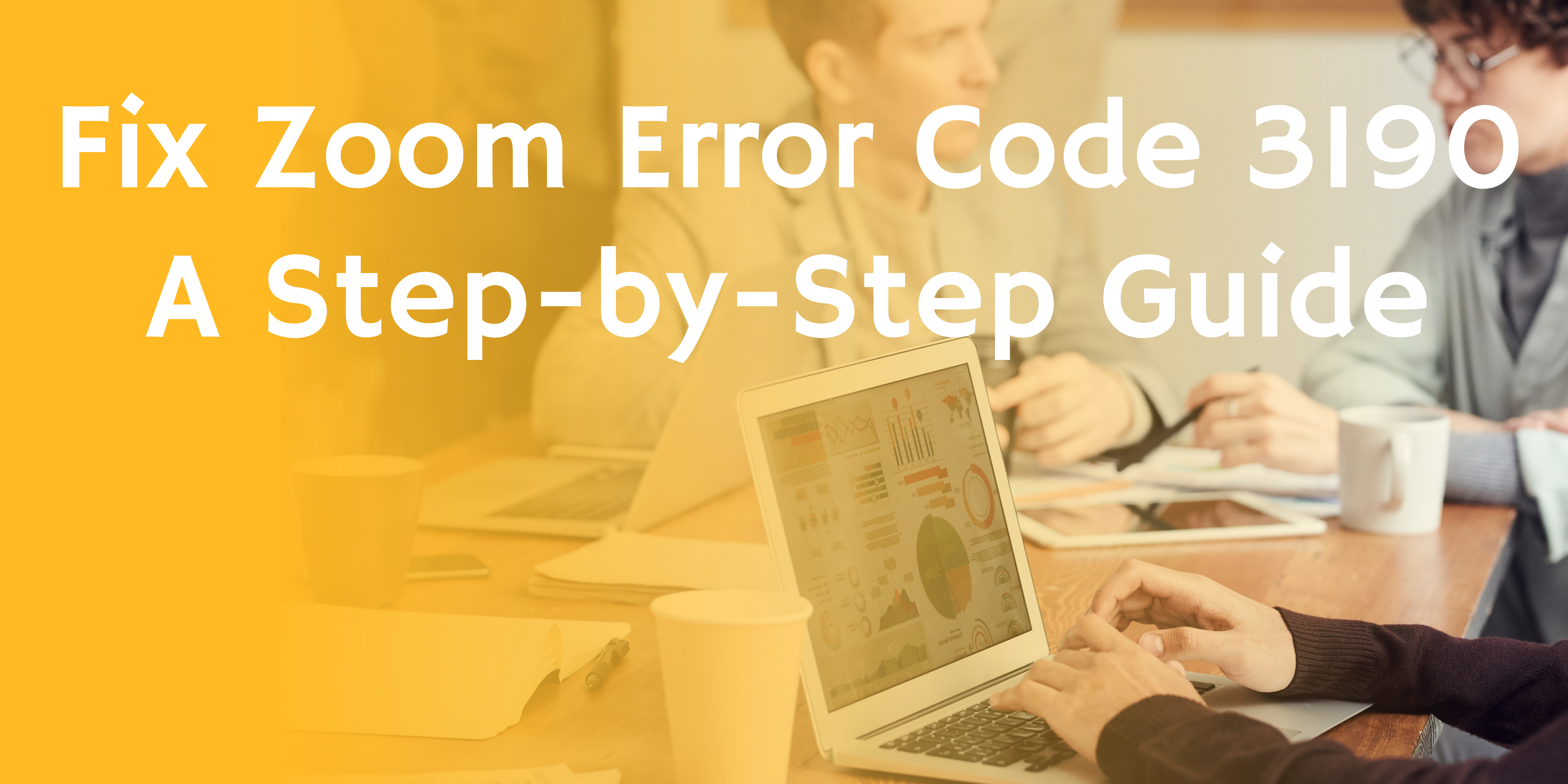 Fix Zoom Error Code 3190: A Step-by-Step Guide
