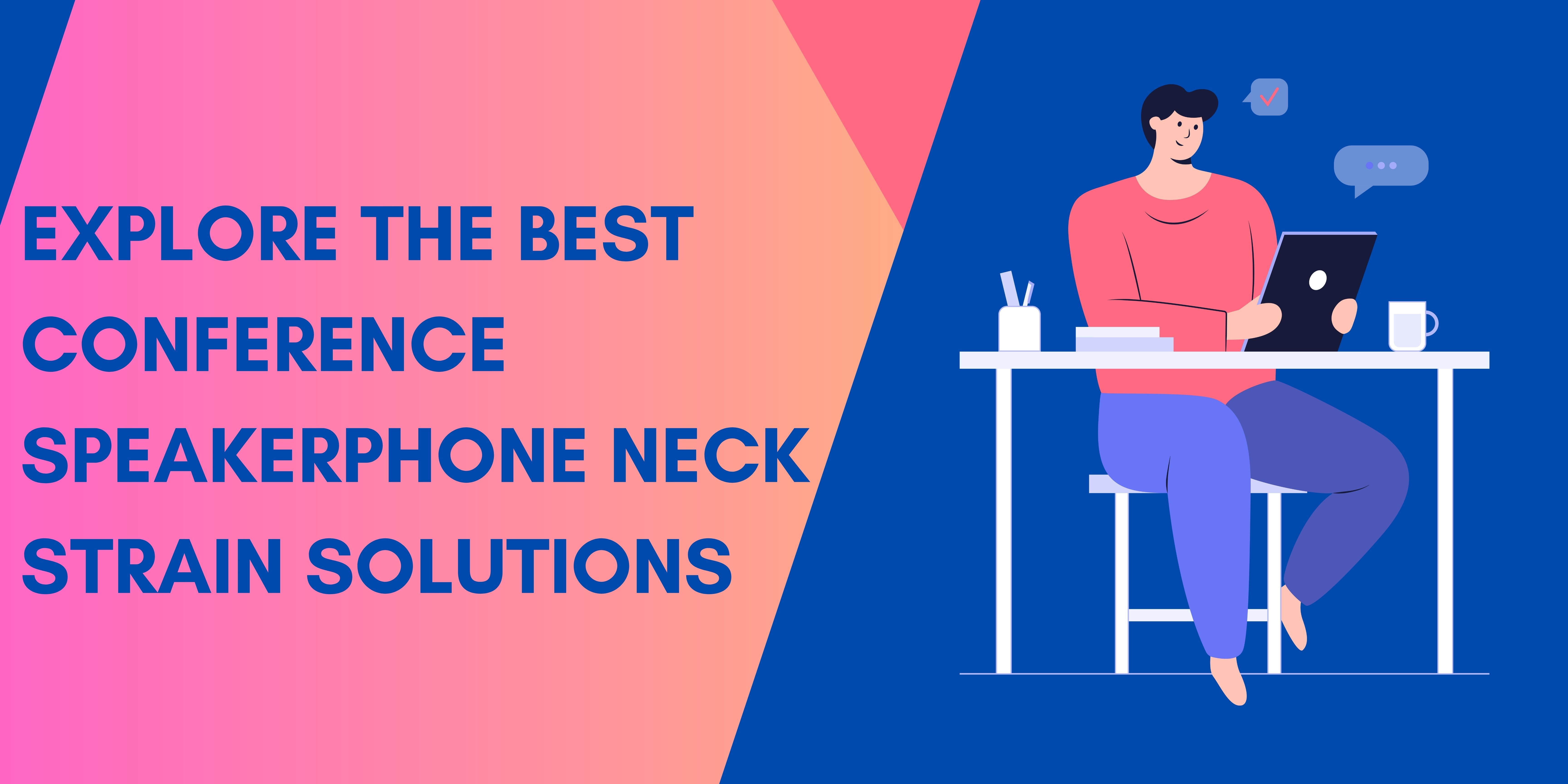 Explore the Best Conference Speakerphone Neck Strain Solutions