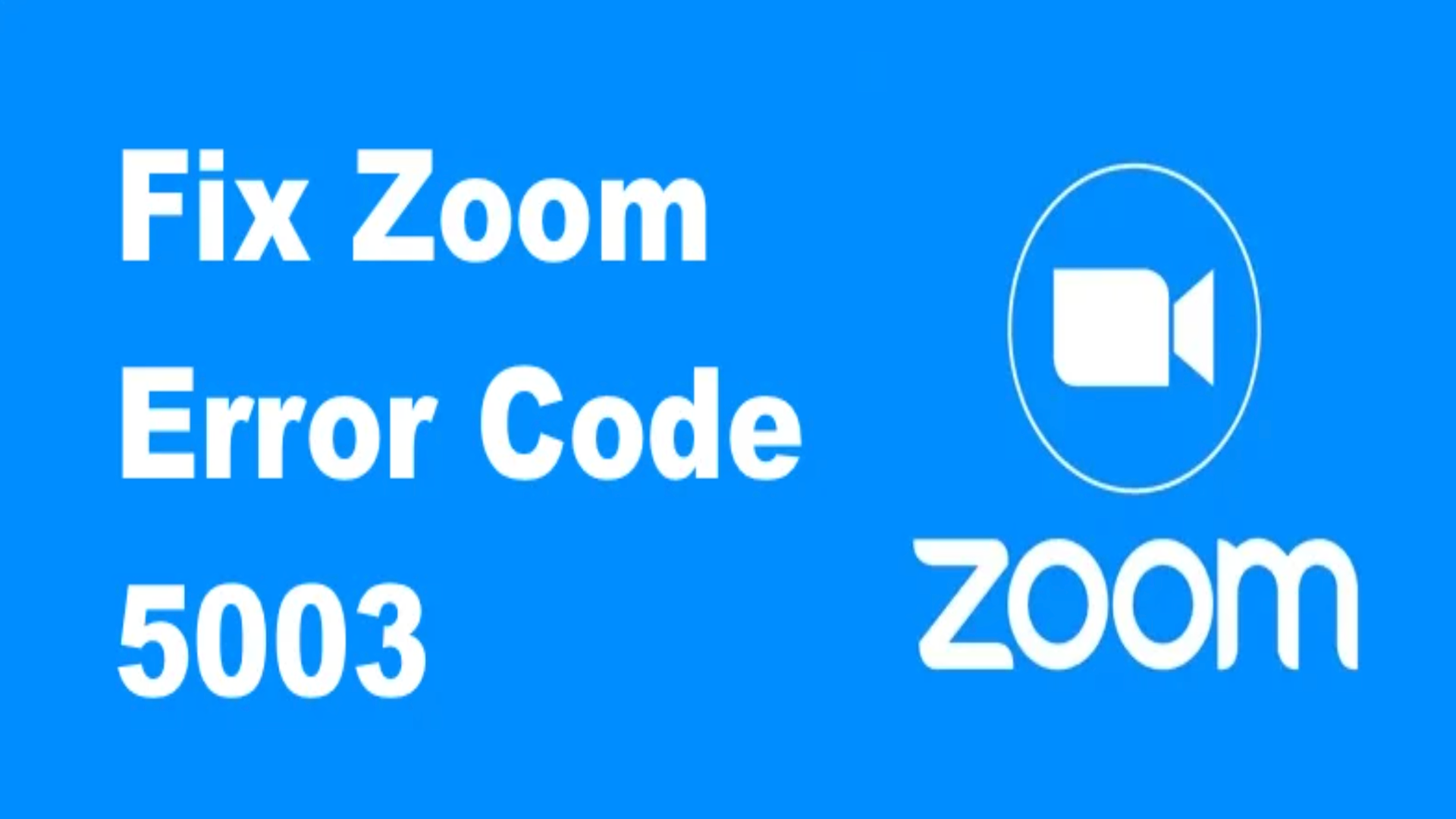 How to Resolve Zoom Error 5003 - Connection Failure